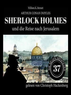 cover image of Sherlock Holmes und die Reise nach Jerusalem--Die neuen Abenteuer, Folge 37